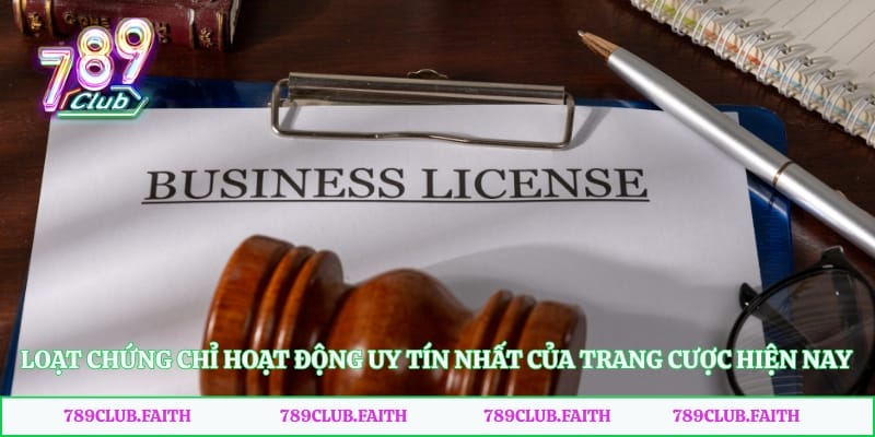 Loạt chứng chỉ hoạt động uy tín nhất của trang cược hiện nay